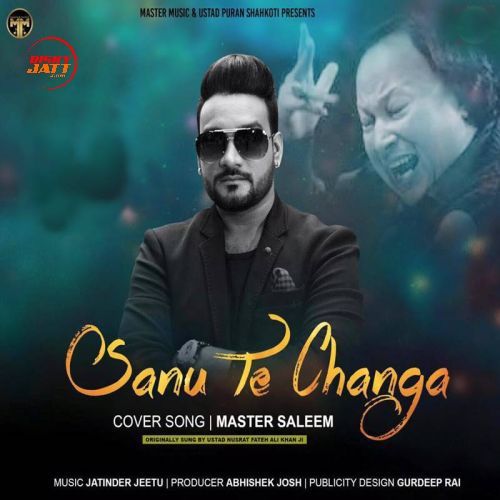 Sanu Te Changa Master Saleem mp3 song free download, Sanu Te Changa Master Saleem full album