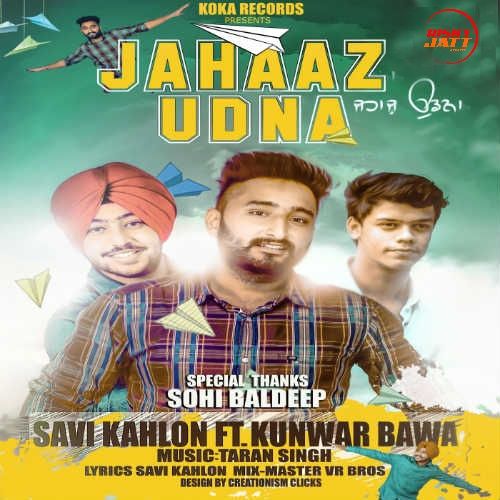 Jahaaz Udna Savi Kahlon mp3 song free download, Jahaaz Udna Savi Kahlon full album