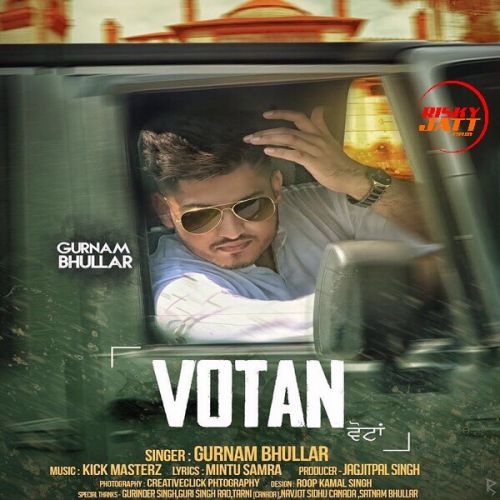 Votan Gurnam Bhullar mp3 song free download, Votan Gurnam Bhullar full album