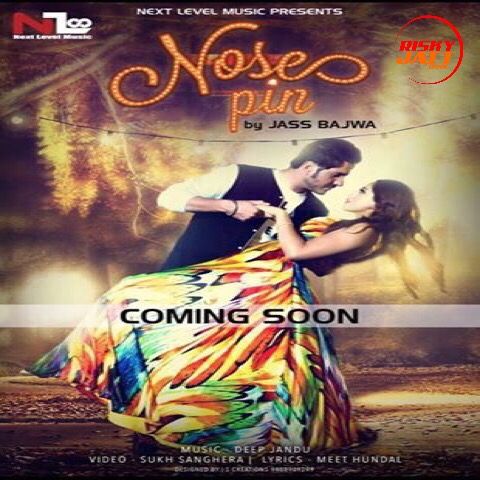 Nose Pin Jass Bajwa mp3 song free download, Nose Pin Jass Bajwa full album