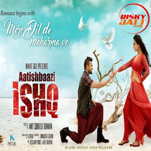 Mere Dil De Meharma Ve Roshan Prince, Neeti Mohan mp3 song free download, Mere Dil De Meharma Ve Roshan Prince, Neeti Mohan full album