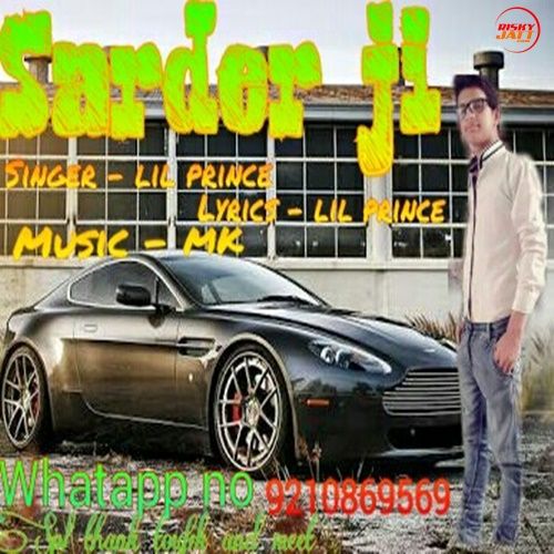 Sarder Ji lil Prince mp3 song free download, Sarder Ji lil Prince full album