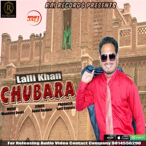 Chubara Lalli Khan mp3 song free download, Chubara Lalli Khan full album