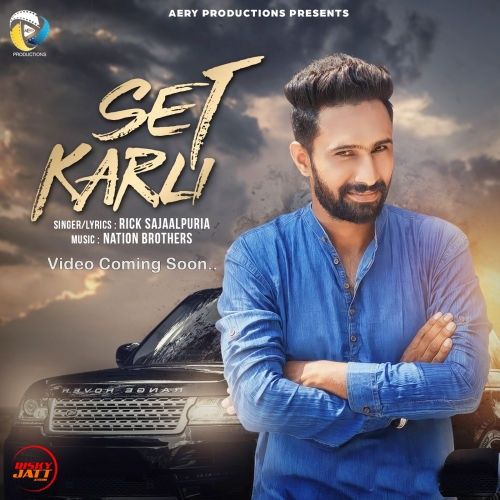 Set Karli Rick Sajaalpuria mp3 song free download, Set Karli Rick Sajaalpuria full album