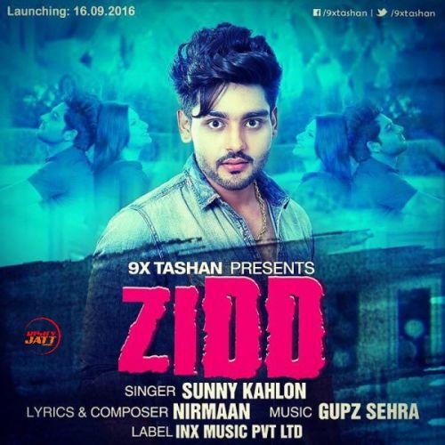 Zidd Sunny Kahlon mp3 song free download, Zidd Sunny Kahlon full album