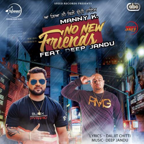 No New Friends Manny K mp3 song free download, No New Friends Manny K full album