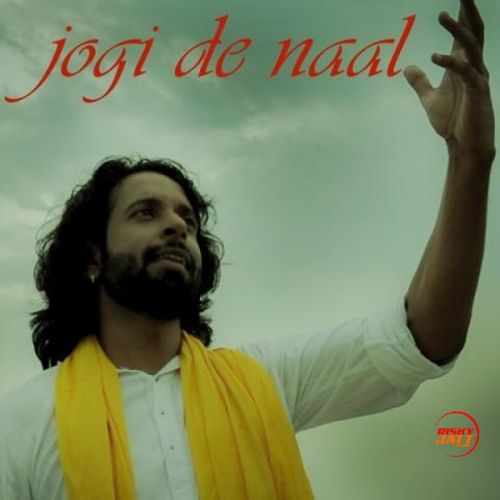 Jogi De Naal Kaushik Kashyap mp3 song free download, Jogi De Naal Kaushik Kashyap full album