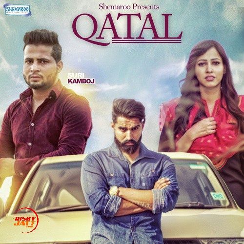 Qatal Suri Kamboj mp3 song free download, Qatal Suri Kamboj full album