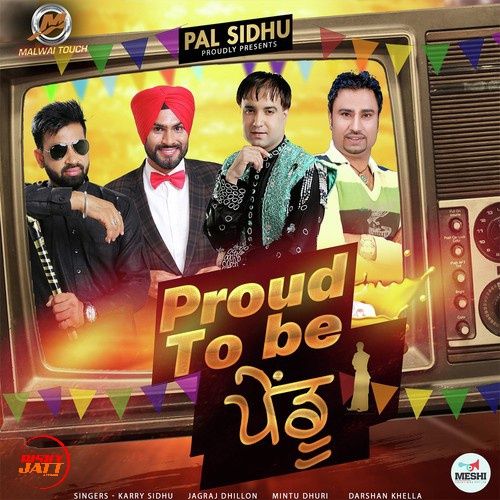 Proud To Be Pendu Darshan Khella, Mintu Dhuri, Jagraj Dhillon,  Karry Sidhu mp3 song free download, Proud To Be Pendu Darshan Khella, Mintu Dhuri, Jagraj Dhillon,  Karry Sidhu full album