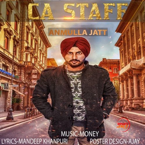 CA Staff Anmulla Jatt mp3 song free download, CA Staff Anmulla Jatt full album