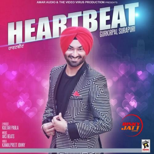 Heartbeat Gurkirpal Surapuri mp3 song free download, Heartbeat Gurkirpal Surapuri full album