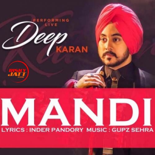 Mandi Deep Karan mp3 song free download, Mandi Deep Karan full album