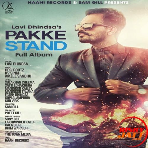 Chitiya Kalaiyan Lavi Dhindsa mp3 song free download, Pakke Stand Lavi Dhindsa full album