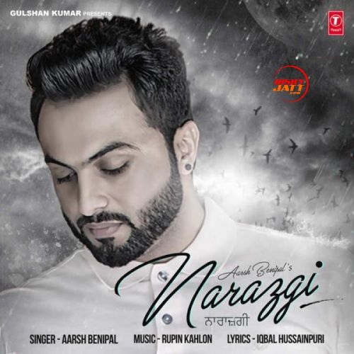 Narazgi Aarsh Benipal mp3 song free download, Narazgi Aarsh Benipal full album