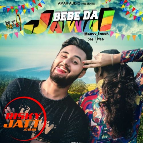 Bebe Da Jawai Harv Inder mp3 song free download, Bebe Da Jawai Harv Inder full album