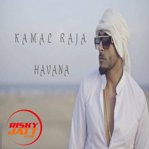 Havana Kamal Raja mp3 song free download, Havana Kamal Raja full album