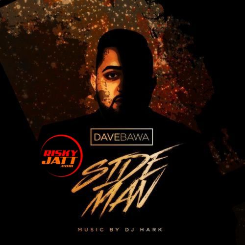 Side Man Dave Bawa mp3 song free download, Side Man Dave Bawa full album