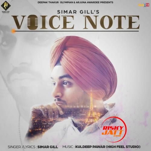 Voice Note Simar Gill mp3 song free download, Voice Note Simar Gill full album