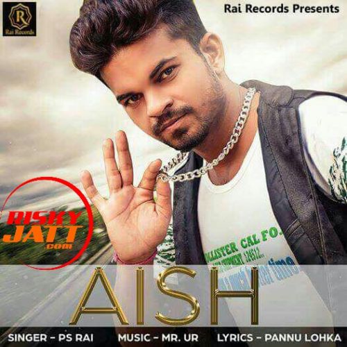 Aish PS Rai mp3 song free download, Aish PS Rai full album