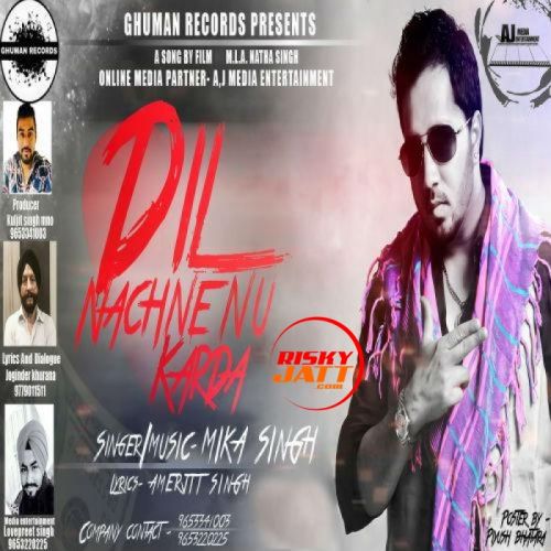 Dil Nachne Nu Krda Mika Singh mp3 song free download, Dil Nachne Nu Krda Mika Singh full album