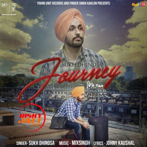 Journey Sukh Dhindsa mp3 song free download, Journey Sukh Dhindsa full album