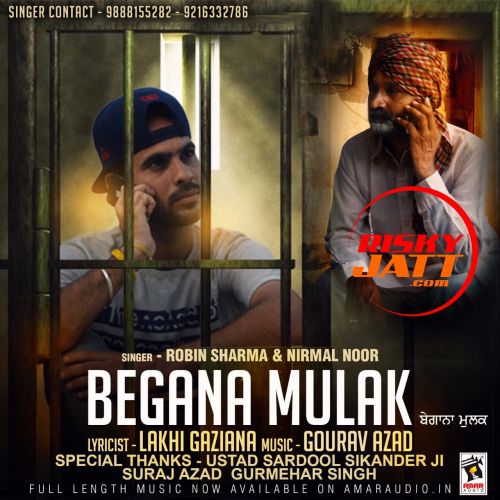 Begana Mulak Robin Sharma, Nirmal Noor mp3 song free download, Begana Mulak Robin Sharma, Nirmal Noor full album