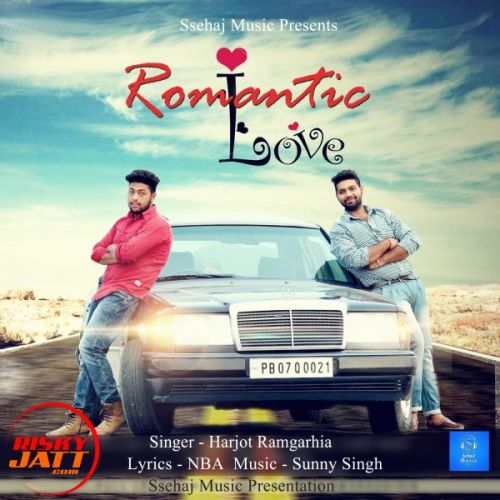 Romantic Love Harjot Ramgarhia mp3 song free download, Romantic Love Harjot Ramgarhia full album