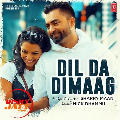 Dil Da Dimaag Sharry Maan mp3 song free download, Dil Da Dimaag Sharry Maan full album