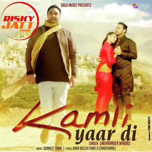 Kamli Yaar Di Lakhwinder Wadali mp3 song free download, Kamli Yaar Di Lakhwinder Wadali full album