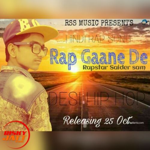 Rap Gaane de Rapstsar Saider Sam mp3 song free download, Rap Gaane de Rapstsar Saider Sam full album