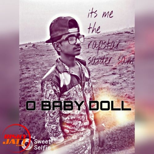 O baby Doll Rapstar Saider sam mp3 song free download, O baby Doll Rapstar Saider sam full album