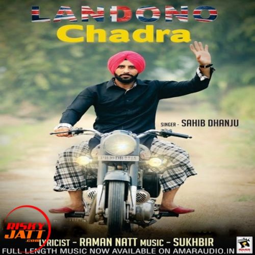 Landono Chadra Sahib Dhanju mp3 song free download, Landono Chadra Sahib Dhanju full album