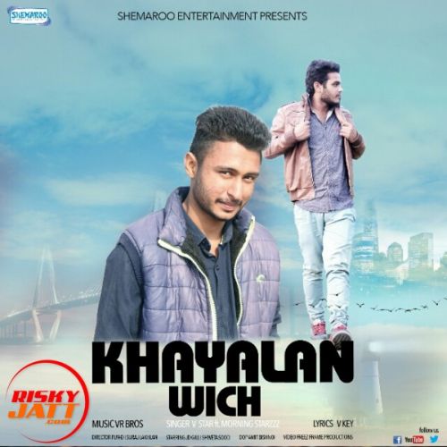 Khayalan Wich V star ft. Morning Starzzz mp3 song free download, Khayalan Wich V star ft. Morning Starzzz full album