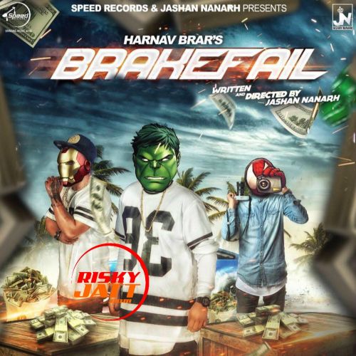 Brakefail Harnav Brar mp3 song free download, Brakefail Harnav Brar full album