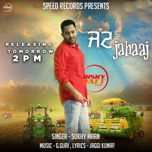 Jatt De Jahaaj Sukhy Maan mp3 song free download, Jatt De Jahaaj Sukhy Maan full album