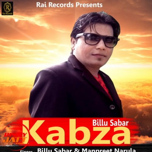 Kabza Billu Sabar, Manpreet Narula mp3 song free download, Kabza Billu Sabar, Manpreet Narula full album