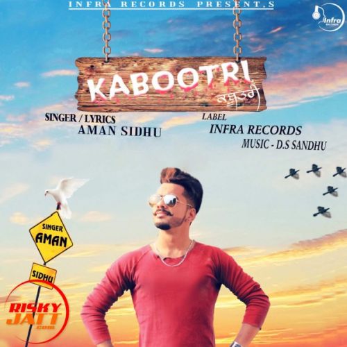 Kabootri Aman Sidhu mp3 song free download, Kabootri Aman Sidhu full album