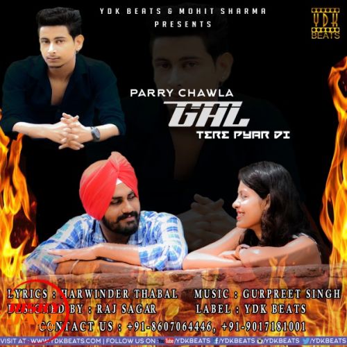 Gal Tere Pyar Di Parry Chawla mp3 song free download, Gal Tere Pyar Di Parry Chawla full album