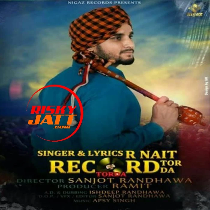 Record Tor Da R Nait mp3 song free download, Record Tor Da R Nait full album
