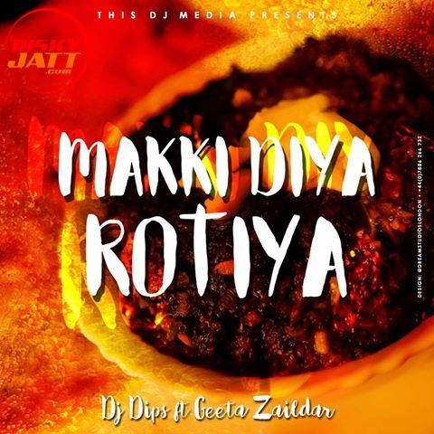 Makki Diya Rotiya Geeta Zaildar mp3 song free download, Makki Diya Rotiya Geeta Zaildar full album