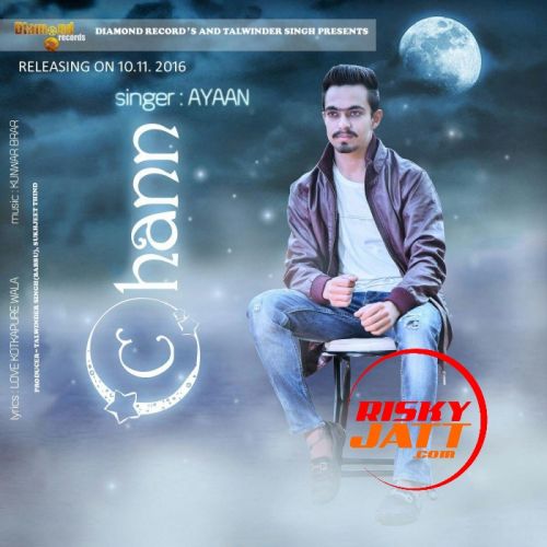 Chann Ayaan mp3 song free download, Chann Ayaan full album