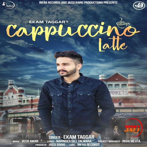 Cappuccino Latte Ekam Taggar mp3 song free download, Cappuccino Latte Ekam Taggar full album