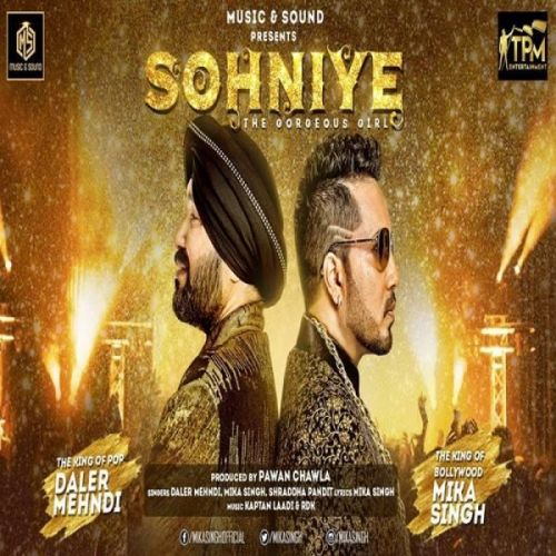 Sohniye Mika Singh, Daler Mehndi mp3 song free download, Sohniye Mika Singh, Daler Mehndi full album