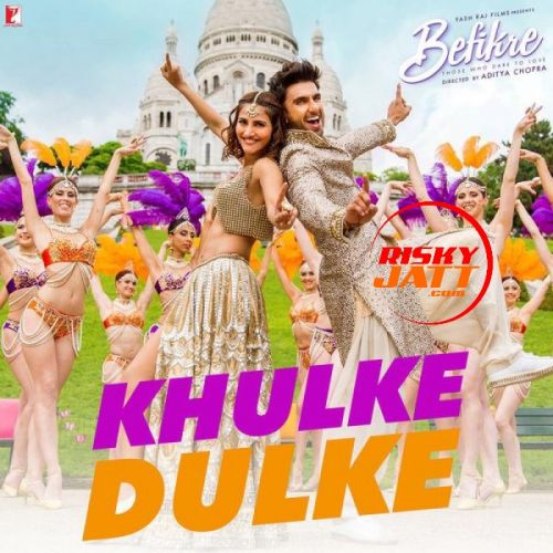 Khulke Dulke (Befikre) Gippy Grewal mp3 song free download, Khulke Dulke (Befikre) Gippy Grewal full album