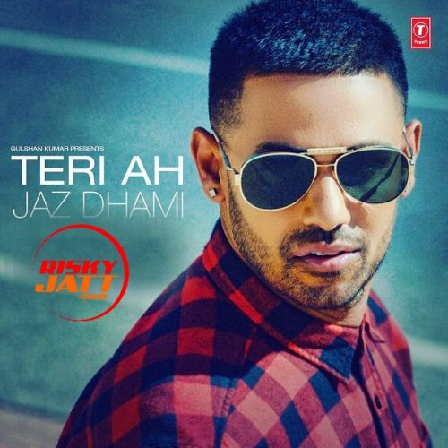 Teri Ah Jaz Dhami mp3 song free download, Teri Ah Jaz Dhami full album