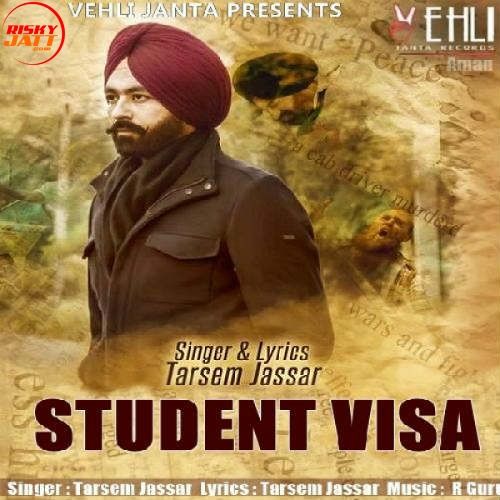 Student Visa Tarsem Jassar mp3 song free download, Student Visa Tarsem Jassar full album