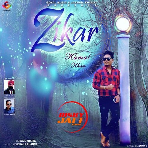 Zikar Kamal Khan mp3 song free download, Zikar Kamal Khan full album