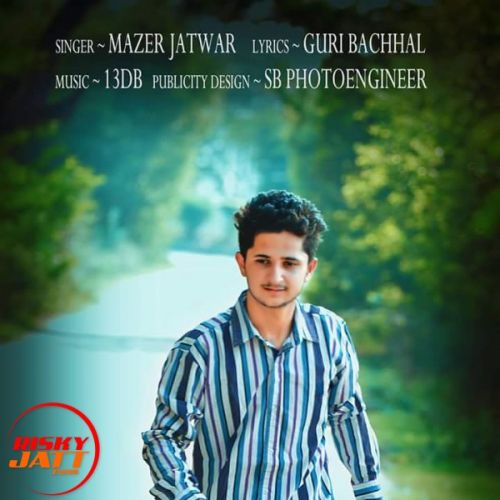 Drunken jatt Mazer Jatwar mp3 song free download, Drunken jatt Mazer Jatwar full album