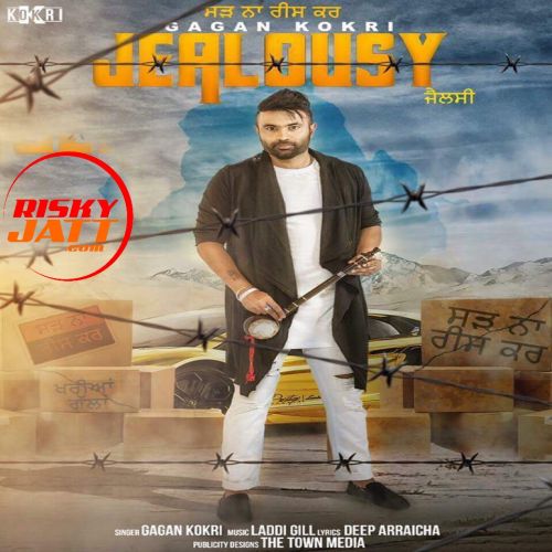 Jealousy Gagan Kokri mp3 song free download, Jealousy Gagan Kokri full album