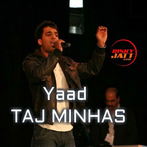 Yaad Taj Minhas mp3 song free download, Yaad Taj Minhas full album